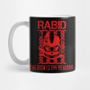 The Risk is The Reward (Rabid) Mug